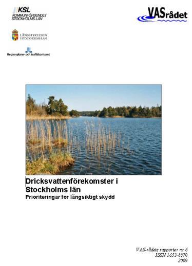 UNDERLAG Förstudie om regional vattenförsörjningsplan för Stockholms län 2015 Robust och klimatsäkrad