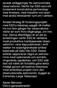 Därför har ESO som sitt fundament konstruktiva partnerskap med forskare, med industrin och även med andra intressenter runt om i världen.