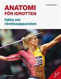 Anatomi för idrotten : fakta om rörelseapparaten PDF ladda ner LADDA NER LÄSA Beskrivning Författare: Robert S. Behnke.