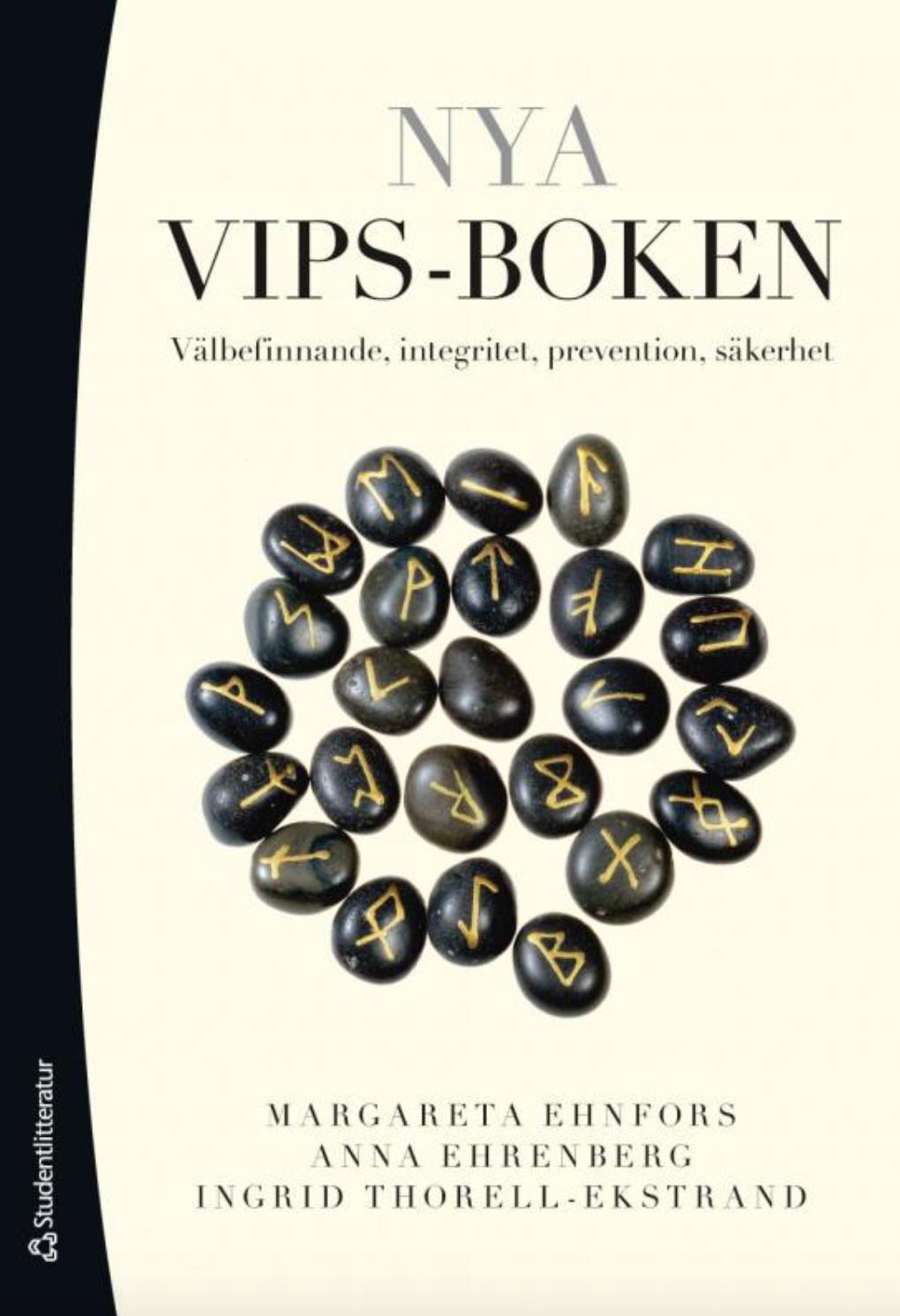 VIPS-modellen Välbeﬁnnande Integritet Preven?on Säkerhet 2013 En forskningsbaserad modell för dokumenta?on av omvårdnad i pa?entjournalen. Ger enhetlig och systema?