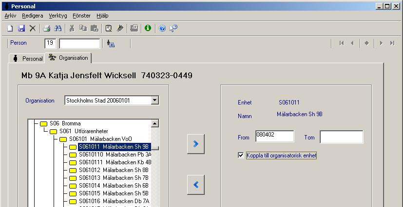 Koppla till rätt enhet i organisationsträdet (rubrik) Klicka på fliken Organisation.