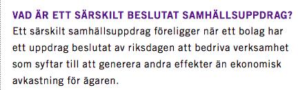 När föreligger ett samhällsuppdrag? Riksdagsbeslut (prop.