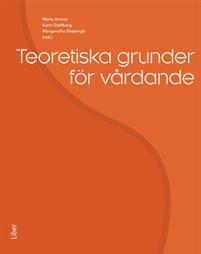 Teoretiska grunder för vårdande PDF ladda ner LADDA NER LÄSA Beskrivning Författare: Maria Arman.