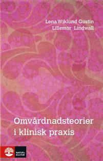 Omvårdnadsteorier i klinisk praxis PDF ladda ner LADDA NER LÄSA Beskrivning Författare: Lena Wiklund Gustin.