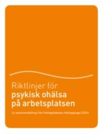 Riktlinjer psykisk ohälsa på arbetsplatsen Studier har visat att arbetsplatsnära utredning och insatser är avgörande för att förebygga och åtgärda arbetsoförmåga Forskning visar att det är avgörande