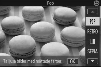 RAndra fotograferingslägen Kameran erbjuder ett urval av lägen som kan användas för att matcha inställningarna till motivet eller situationen, ta bilder med specialeffekter, styra slutartid och