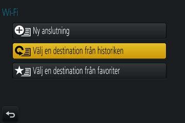 Wi-Fi Wi-Fi-funktionen Beskrivning av metoden När val av [Välj en destination från historiken], etc. beskrivs i ett steg, gör något av följande.