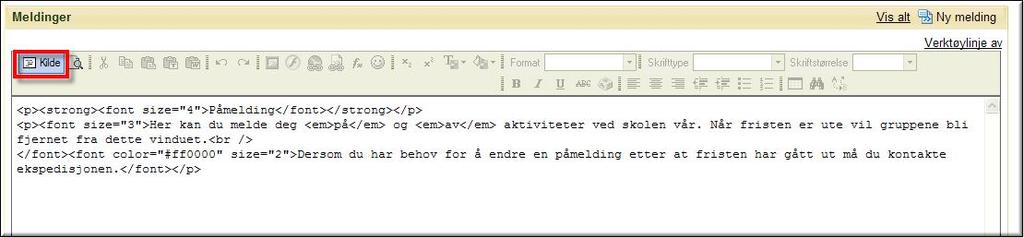 Skriv texten såsom du vill ha den: Välj Källa: Detta meddelande skall inte sparas, man använder det bara som ett sätt att få tag på