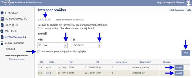 Ställ in intervallet, bocka ur Visa endast pass där jag har tillgänglighet, annars ser du inte pass som ligger utanför din