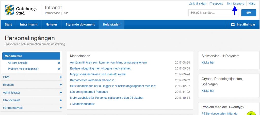 Ändra lösenord till staden-konto Lösenordet ändrar du genom att gå till Personalingången, använd denna länk http://intranat.goteborg.se/personalingangen/. Detta måste du byta det var 90:e dag.