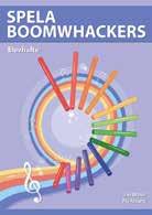du behöver för att spela boomwhackers med elever i skola och kulturskola.