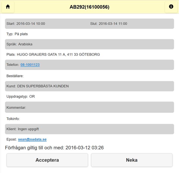Förfrågningar, uppdrag (P) Från och med 1/5-2018 kommer alla uppdrag att föregås av en förfrågan som du måste acceptera eller neka.