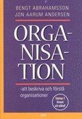 Organisation: att beskriva och förstå organisationer PDF ladda ner LADDA NER LÄSA Beskrivning Författare: Abrahamsson Bengt. Organisation är en grundläggande bok i ämnet organisationsteori.