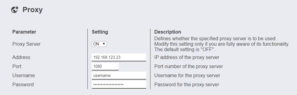 Proxy Om en proxyserver används i ditt nätverk för att ansluta till Internet, ska parametern Proxy Server aktiveras under menyalternativet Proxy.