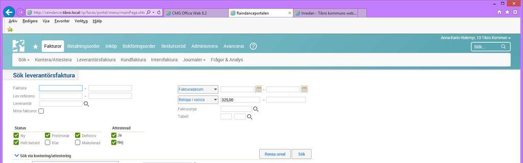 Sökfunktion - att hitta en faktura Fakturor Sök Leverantörsfaktura Faktura Vet du leverantörsfakturans nummer, kan du fylla i rutan faktura 1030xxxx så kommer enbart denna faktura upp.