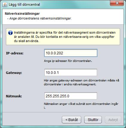 Knappa in ip-adress i centralen så den hamnar på samma nät som dator ligger på (om datorn inte ligger på 10.0.0.x nätet).