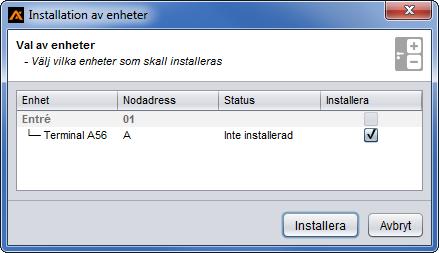 Installation terminal/modul används för att driftsätta installerade
