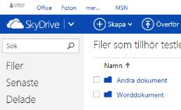 För att skapa dokument: Klicka på Skapa Där kan du välja att skapa ett nytt dokument genom att klicka på Mapp eller någon av dokumenttyperna Word, Excel, PowerPoint, OneNote.