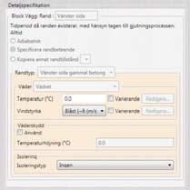 Vägg vänster sida Utemiljö vintertid (Vinterväder redan beskrivet) Inget