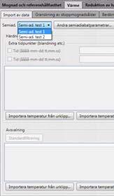 Värme Anpassning av värme i 3 steg: Import av temperaturer för betong och luft från försöken i semiadiabaten för både härdning och avsvalning Granskning av värmekurvor och val av stoppmognadsålder