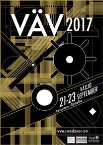 Svenska Vävrådet VÄV2017 Svenska Vävrådet är en ideell förening som samlar olika aktörer inom vävbranschen; företag, organisationer, skolor och institutioner.