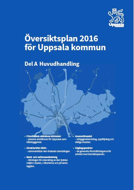 Översiktsplan 2016 för Uppsala kommun 4.3. Särskilda insatser de närmaste åren Föregående avsnitt ger vägledning till i vilken ordning utbyggnader kan ske.