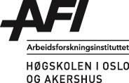 ARBEIDSLIV I NORDEN Arbeidsforskningsinstituttet Høgskolen i Oslo og Akershus Postboks 4 St.