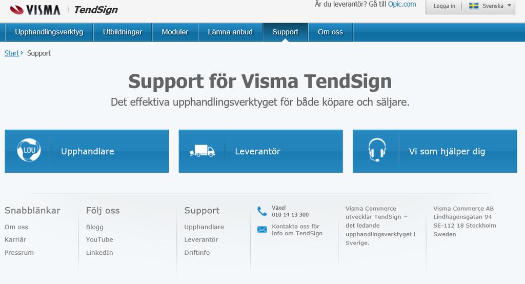 7. Support: Så här ser Vismas support-sidan ut: Tack vare att vi använder elektronisk upphandling publicerar vi under anbudstiden svar