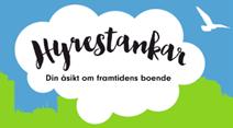 se som lanserades i juni 2015, där både medlemmar och icke-medlemmar får tycka till om Hyresgästföreningen, hyresrätten och framtidens boende.