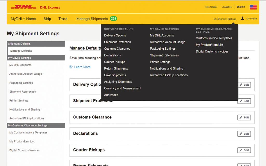 6 FÖRSÄNDELSEINSTÄLLNINGAR MyDHL+ är vår mest flexibla transportplattform. Välj mellan tre tidssparande alternativ för att ställa in dina personliga standardinställningar.