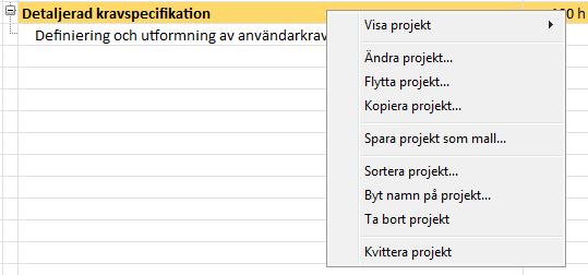 Projekt / delprojekt Flytta ett projekt Du kan flytta på ett projekt med dra-och-släpp funktion. Aktiviteter som redan är kvitterade flyttas inte.
