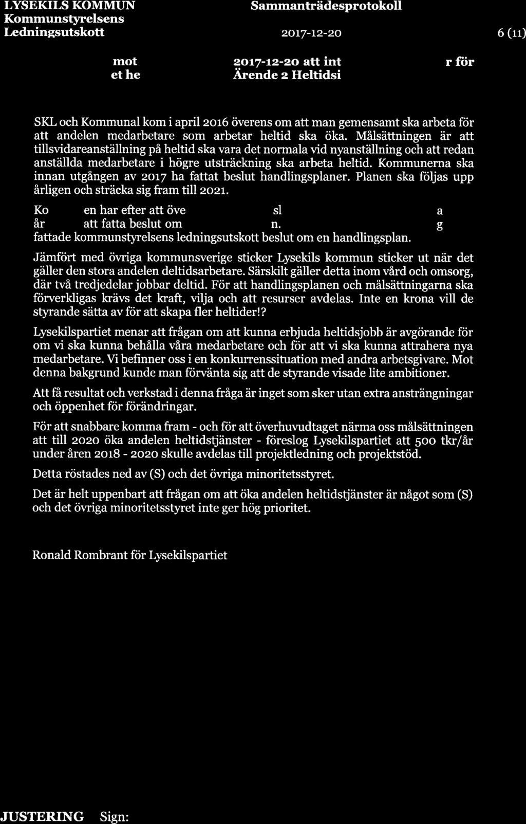 LYSEKILS KOMMUN KommunstSrrelsens Ledningsutskott Sammanträdesprotokoll 2Or7-L2-20 6 (u) Reservation mot KSLU:s beslut 2ot7-l.
