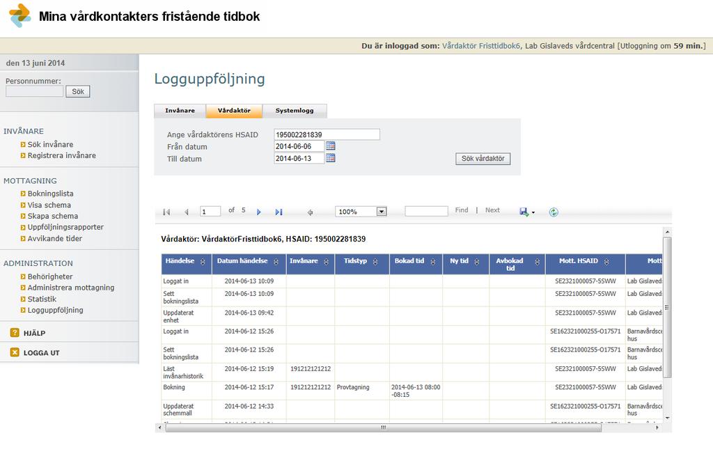 Sett bokningslista (loggas endast en gång per session) Händelser loggas med datum, timme, minut, sekund och millisekund. Händelserna loggas och sorteras på varje millisekund.