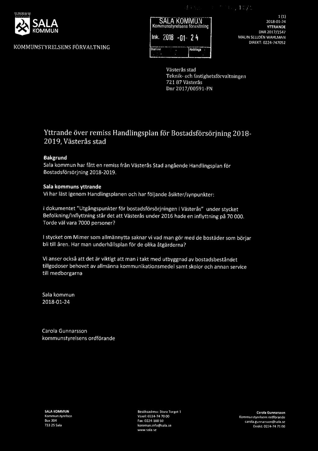 .-:E fl.:! :.. - '5? få? ] l?"./l: SALA SALA kommun 2013-01 24 L! 1 (1) Kommunstyrelsens forvallnlng YTI'RANDE KOMMUN DNR2017/154? Ink. 2818 Ul" 21, MAUNSELLOE NWAHLMAN.