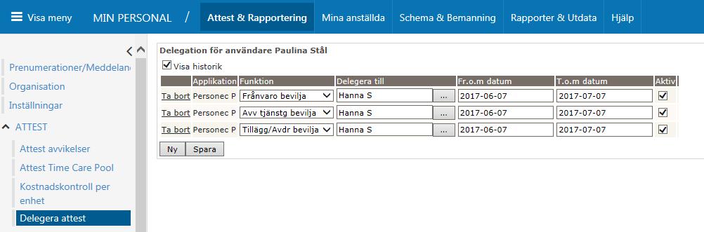 Delegera attest När du som chef är frånvarande skall du delegera behörigheten att bevilja poster på ditt område till en annan chef. Detta gör du genom att: Välj vilken funktion du vill delegera.