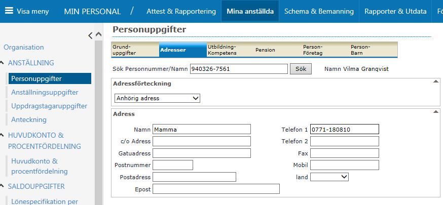 Denna hittar ni under Adressfliken välj Anhörig adress. Tänk på att anhörig uppgifterna blir offentliga om det ligger i systemet.