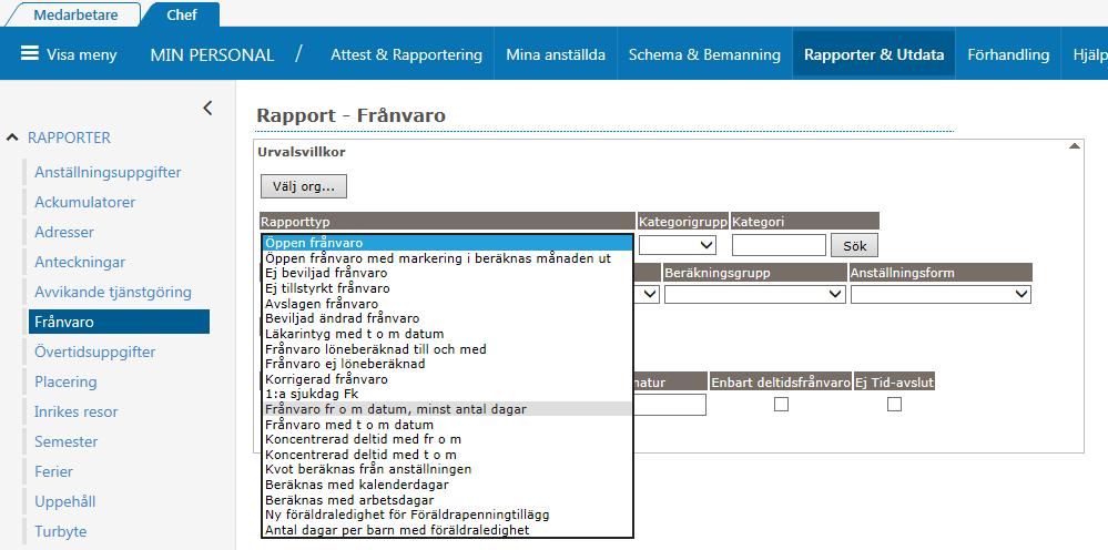 Frånvaro Här kan du ta fram en rapport hur det ser ut för dina medarbetare och deras frånvaro, du kan datum bestämma på vilken tid du vill se om