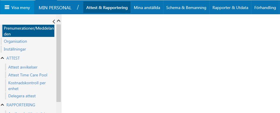 Attest & Rapportering Prenumerationer/Meddelande Prenumerationer/Meddelande är ett bra hjälpmedel för att inte glömma att bevilja viktiga poster.