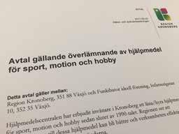 FRITIDSHJÄLPMEDEL Donation från Region Kronoberg av betydande mängd av fritidshjälpmedel.