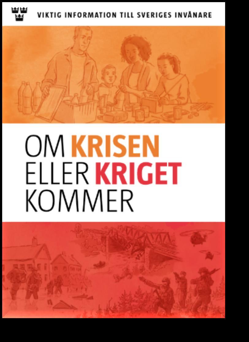 MSBs broschyr Om krisen eller kriget kommer Delas ut till varje hushåll 29-30/5 Läs