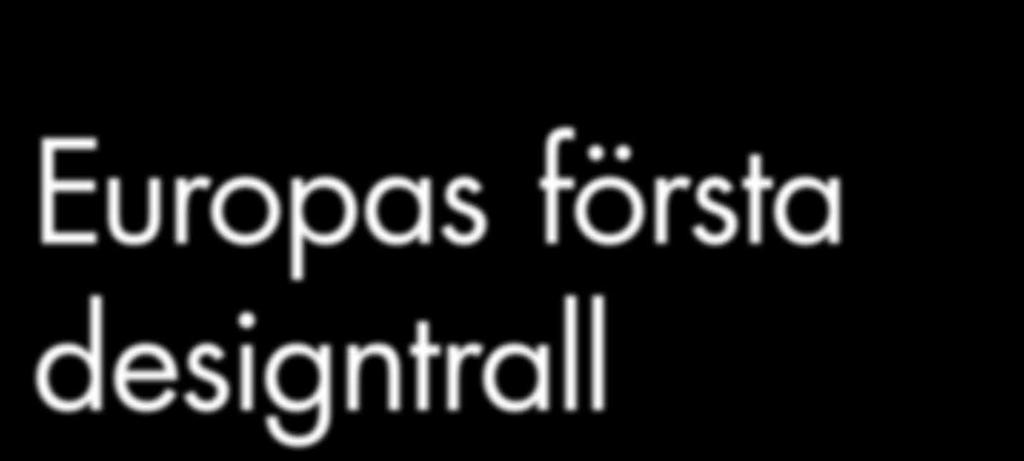 modernt utseende i kombination med yppersta kvalitet.