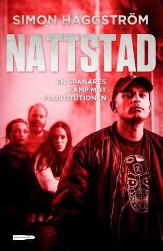 Bokmåndag författarsamtal med Simon Häggström Simon Häggström är chef för Stockholmspolisens prostitutionsgrupp och ett välkänt namn för den som följt debatterna kring den svenska sexköpslagen.