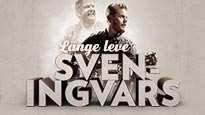 SVEN INGVARS Vi åker till Konsert o Kongress i Linköping och lyssnar på Länge Leve SVEN-INGVARS. Var: Konsert o Kongress i Linköping När: Lördag 21 april.