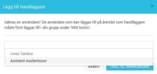 Behöriga handläggare Lägg till handläggare Behöriga handläggare på ärendet I detta block kan du lägga till mäklarassistenter eller andra mäklare som du lagt till i blocket Gruppen.