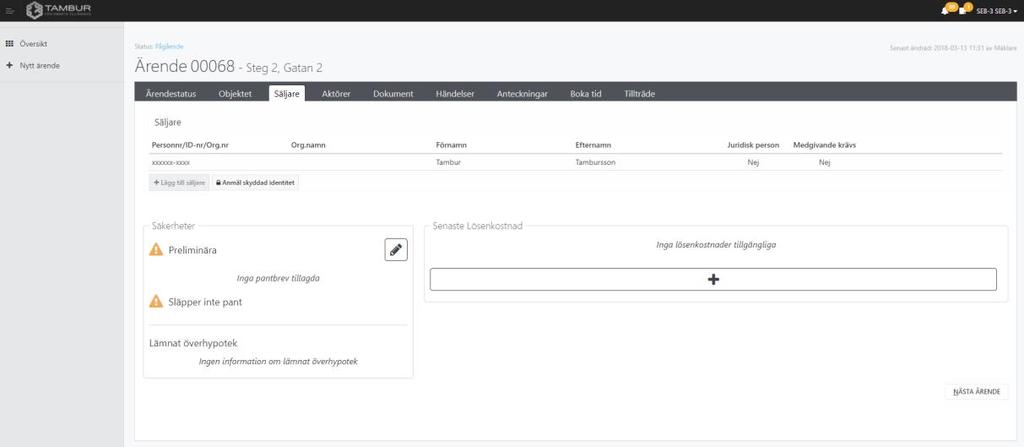 2.1Registrera Lånebild (SB) Vid Accepterande av ett ärende dirigeras man om till fliken Säljare. Här registreras uppgifter om säkerheter och lösenkostnader.