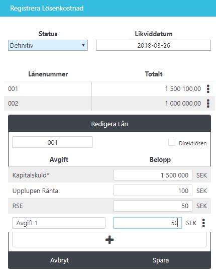 Lägg till definitiva lösenuppgifter I detta steg ändras tidigare registrerade preliminära lösenkostnader för att publiceras som den definitiva. Gör så här: 1.
