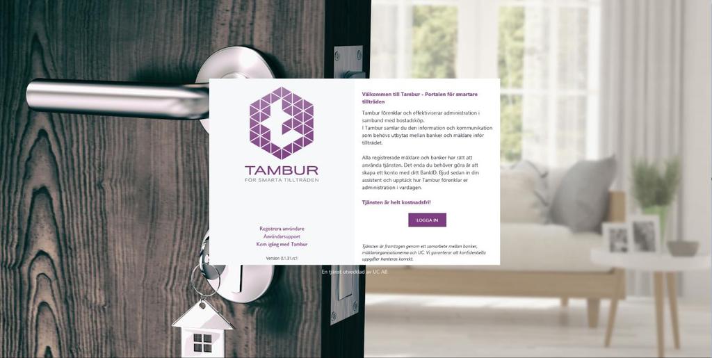 Skapa användarkonto (M) Läs följande avsnitt för att komma igång med vårt webbaserade användargränssnitt Tambur. Sök följande webbplats: www.tambur.