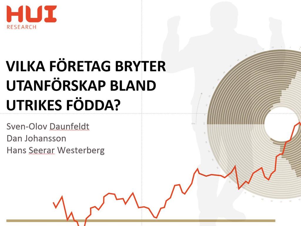1 Vilka företag bryter utanförskapet bland utrikes födda?