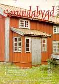 Midsommarnatt med mystik, symboler och traditioner Sorundaboarne ett vackert folk Rädda Sunnerbygården Hjälp Hembygdsföreningen att inventera föremål och