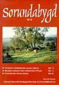 Sorundabygd nr 6, juni 1997 Sorundas handelsbodar genom tidern Barndomsminnen från lanthandeln i Fituna Generationer bakom disken Lagarna